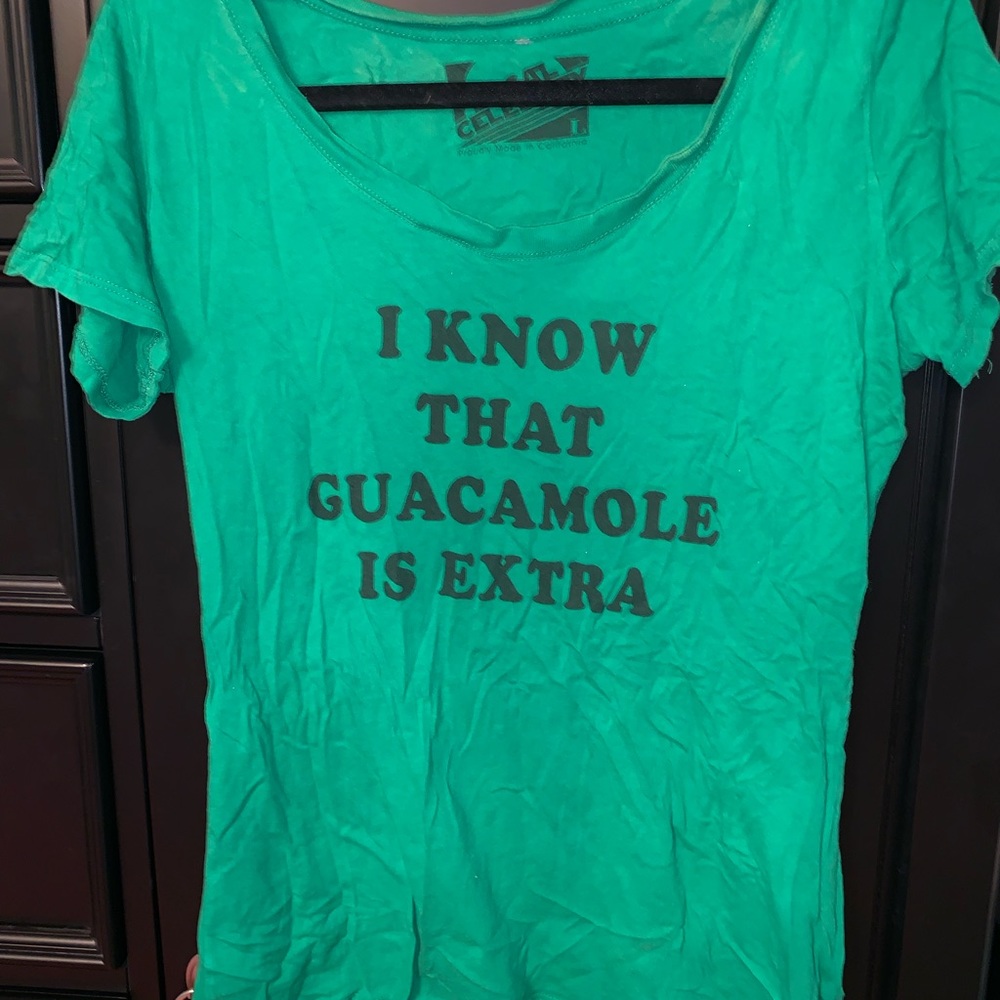 I Know That Guacamole Is Extra Tee